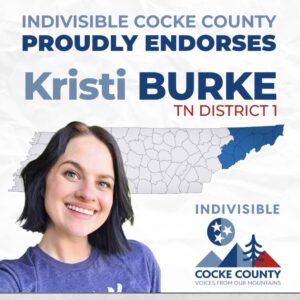 An Endorsement from Indivisible Cocke County for Kristi Burke for Tennessee district 1 